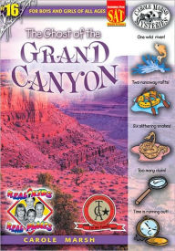 The Ghost of the Grand Canyon (Real Kids Real Places Series) Carole Marsh Author