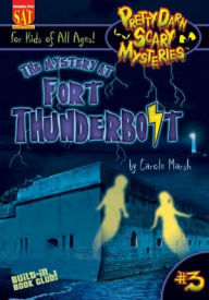 The Mystery at Fort Thunderbolt Carole Marsh Author