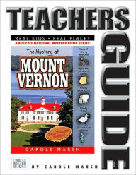 The Mystery at Mount Vernon (Teacher's Guide): Home of America's First President George Washington - Carole Marsh