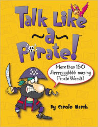 Talk Like A Pirate Carole Marsh Author