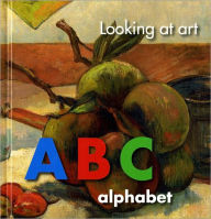 Looking at Art ABC: Alphabet National Gallery of Australia / Author Author