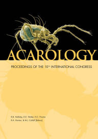 Acarology: Proceedings of the 10th International Congress DE Walter Editor