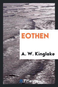 Eothen - A. W. Kinglake