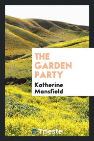 The garden party - Katherine Mansfield