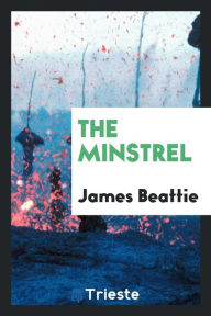 The Minstrel - James Beattie