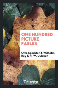 One Hundred Picture Fables - Otto Speckter