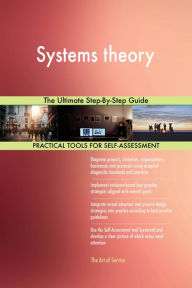 Systems theory The Ultimate Step-By-Step Guide Gerardus Blokdyk Author