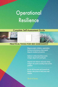 Operational Resilience Complete Self-Assessment Guide Gerardus Blokdyk Author