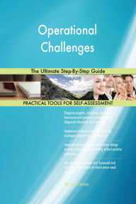 Operational Challenges The Ultimate Step-By-Step Guide Gerardus Blokdyk Author