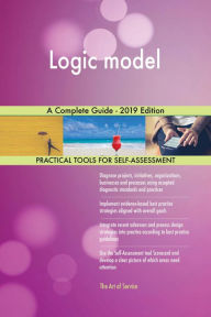 Logic model A Complete Guide - 2019 Edition Gerardus Blokdyk Author