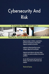 Cybersecurity And Risk A Complete Guide - 2019 Edition Gerardus Blokdyk Author