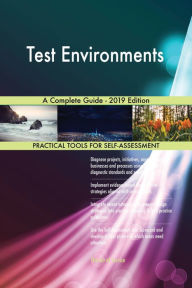 Test Environments A Complete Guide - 2019 Edition Gerardus Blokdyk Author