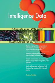 Intelligence Data A Complete Guide - 2020 Edition Gerardus Blokdyk Author