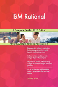 IBM Rational A Complete Guide - 2020 Edition Gerardus Blokdyk Author
