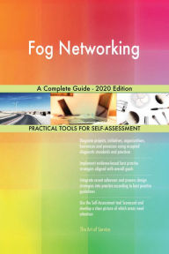 Fog Networking A Complete Guide - 2020 Edition Gerardus Blokdyk Author