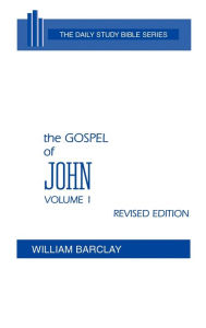 The Gospel of John, Volume One: Chapters 1-7 William Barclay Author