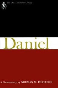 Daniel (OTL): A Commentary Norman Walker Porteous Author