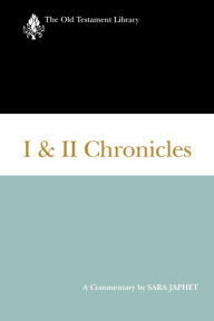 I And II Chronicles: A Commentary Sara Japhet Author