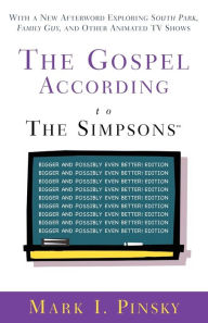The Gospel According to the Simpsons Bigger and Possibly Even Better Edition Pinsky Author