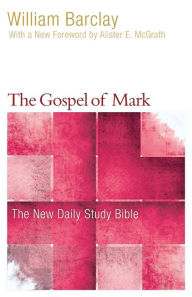 The Gospel of Mark William Barclay Author