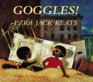Goggles! Ezra Jack Keats Author
