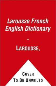 Larousse French English Dictionary Larousse Author