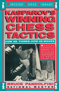 Kasprov's Winning Chess Tactics Bruce Pandolfini Author