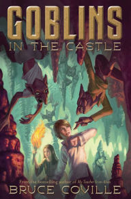 Goblins in the Castle Bruce Coville Author