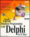 Sams Teach Yourself Database Programming with Delphi in 21 Days