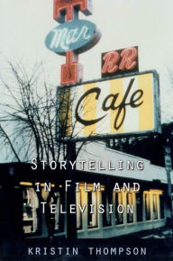 Storytelling in Film and Television Kristin Thompson Author