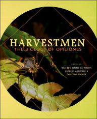 Harvestmen: The Biology of Opiliones Ricardo Pinto-da-Rocha Editor