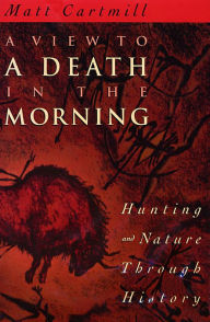 A View to a Death in the Morning Matt CARTMILL Author