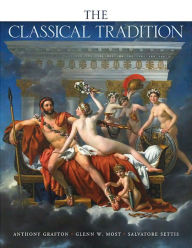 The Classical Tradition Anthony Grafton Editor