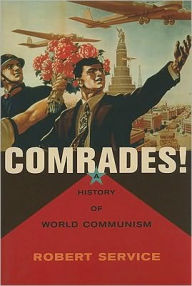 Comrades!: A History of World Communism Robert Service Author