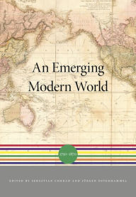 An Emerging Modern World: 1750-1870 Sebastian Conrad Editor