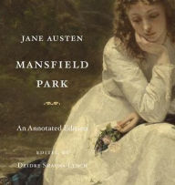 Mansfield Park: An Annotated Edition Jane Austen Author