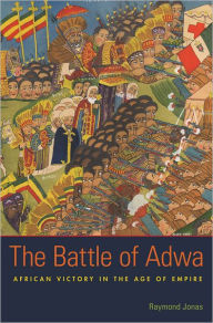 The Battle of Adwa - Raymond Jonas