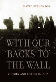 With Our Backs to the Wall - David Stevenson