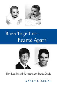 Born Together - Reared Apart - Nancy L. Segal