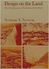 Design on the Land: The Development of Landscape Architecture Norman T. Newton Author