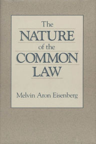 The Nature of the Common Law Melvin Aron Eisenberg Author