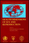 Health Dimensions of Sex and Reproduction: The Global Burden of Sexually Transmitted Diseases, HIV, Maternal Conditions, Perinatal Disorders, and Congenital Anomalies - Christopher J. L. Murray