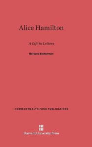 Alice Hamilton Barbara Sicherman Author