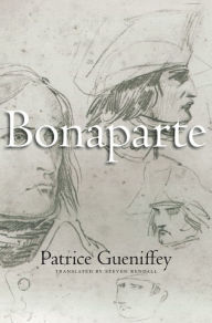 Bonaparte: 1769-1802 Patrice Gueniffey Author