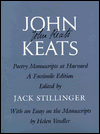 John Keats: Poetry Manuscripts at Harvard, a Facsimile Edition - John Keats