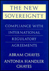 The New Sovereignty: Compliance with International Regulatory Agreements - Abram Chayes