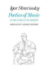 Poetics of Music in the Form of Six Lessons Igor Stravinsky Author