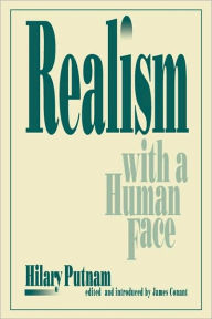 Realism with a Human Face Hilary Putnam Author