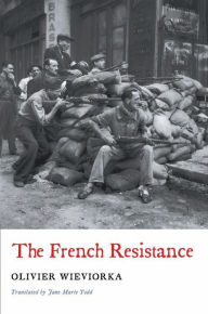 The French Resistance Olivier Wieviorka Author