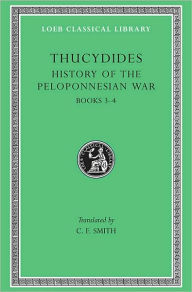 History of the Peloponnesian War, Volume II: Books 3-4 Thucydides Author